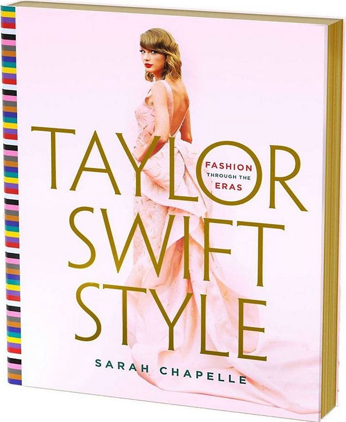 Barnes & Noble Taylor Swift Style: Fashion Through the Eras by Sarah Chapelle - White - NO SIZE