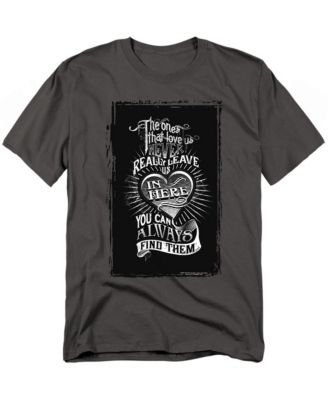 Men's The Ones That Love Us Never Really Leave T Shirt