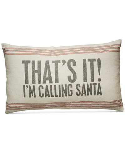 Primitives by Kathy Holiday Pillow That's It I'm Calling Santa