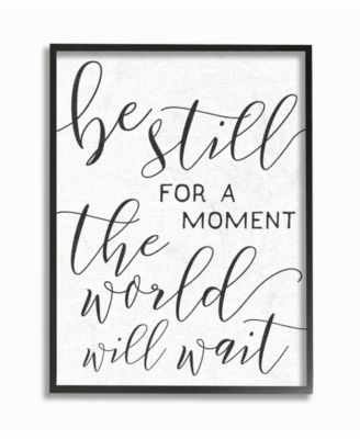 Be Still The World Will Wait Typography Framed Giclee Art, 11" x 14"