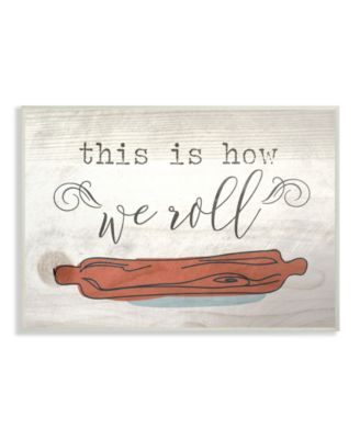 This is How We Roll Rolling Pin Wall Plaque Art, 10" x 15"