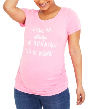image of Motherhood Maternity Come On, I-m Running Out Of Womb Graphic Tee