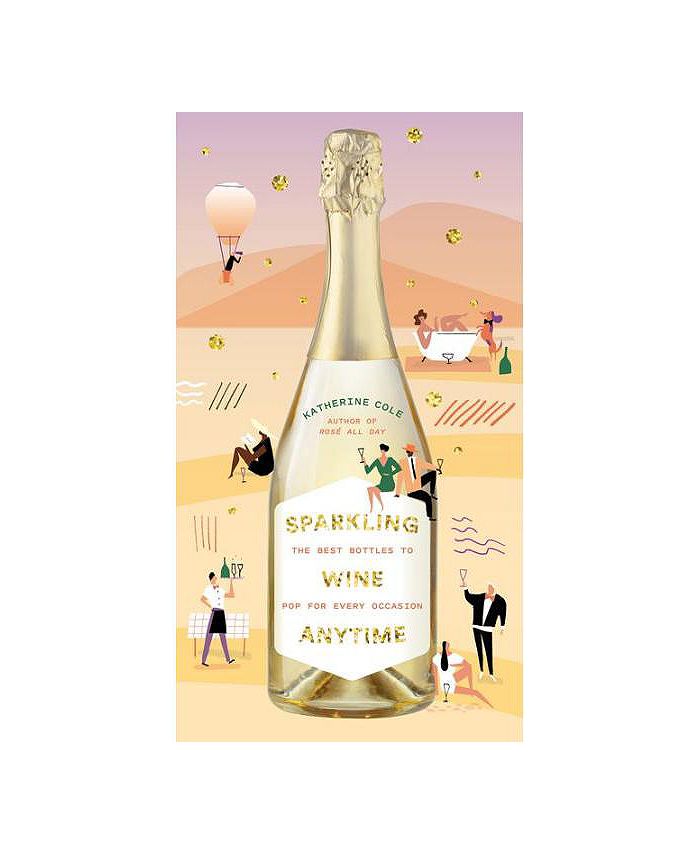Barnes & Noble Sparkling Wine Anytime The Best Bottles to Pop for