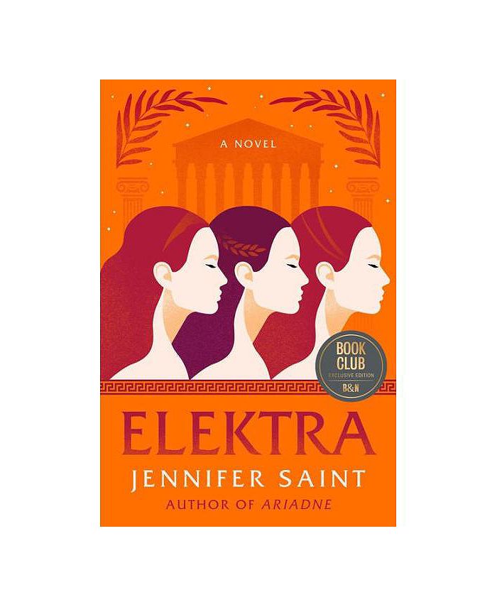 Barnes & Noble Elektra (Book Club Edition) by Jennifer Saint & Reviews -  Barnes & Noble - Home - Macy's