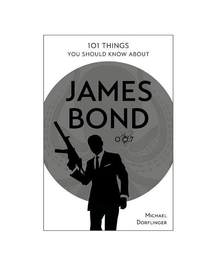 Barnes & Noble 101 Things You Should Know About James Bond 007 by ...