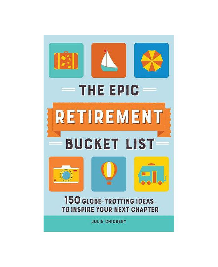Barnes & Noble The Epic Retirement Bucket List 150 GlobeTrotting