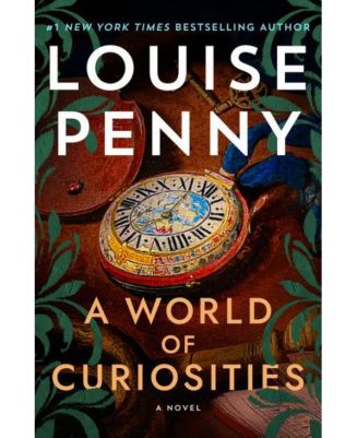 Barnes & Noble A World of Curiosities: A Novel by Louise Penny - Macy's