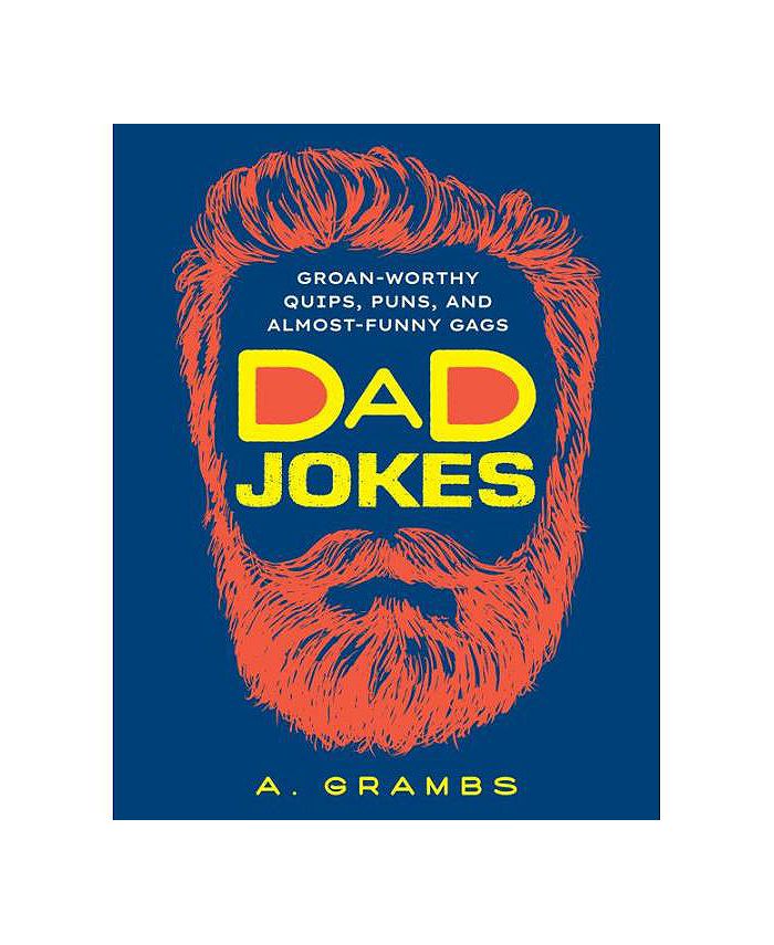 Barnes & Noble Dad Jokes GroanWorthy Quips, Puns, and AlmostFunny