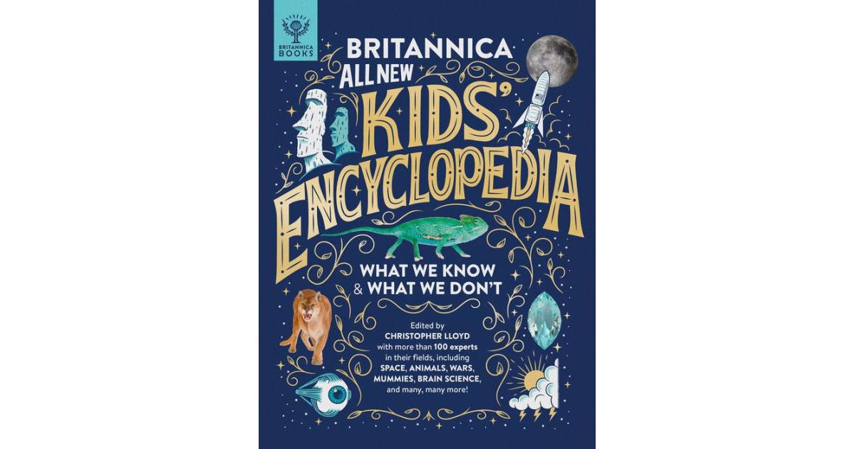 Britannica All New Kids' Encyclopedia- What We Know What We Don't by Britannica Group