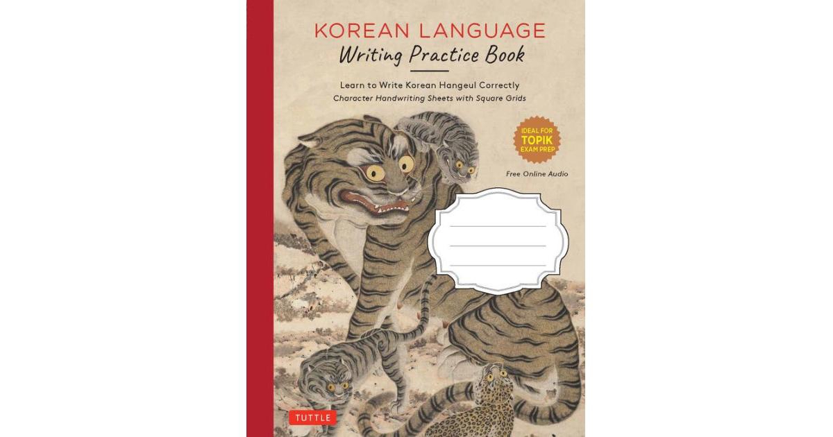 Korean Language Writing Practice Book- Learn to Write Korean Hangul Correctly (Character Handwriting Notebook Sheets with Square Grids) by . Tuttle Pu