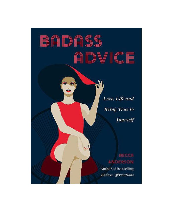 Barnes And Noble Badass Advice Love Life And Being True To Yourself By Becca Anderson Macys 2749