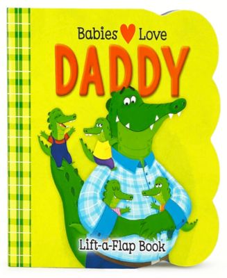 Readerlink Cottage Door Press-Babies Love Daddy-A Lift-a-Flap Board ...