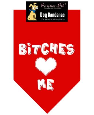 Bitches Love Me Dog Bandana