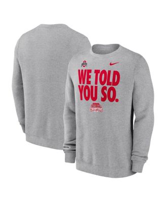 Nike - Men's Heather Gray Ohio State Buckeyes College Football Playoff 2024 National Champions We Told You So Pullover Sweatshirt