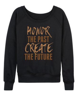 Women's Instant Message Honor The Past Create The Future French Terry Long-Sleeve T-Shirt