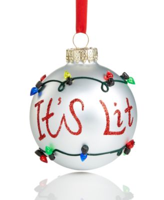 Holiday Lane - 'It's Lit' Ball Ornament