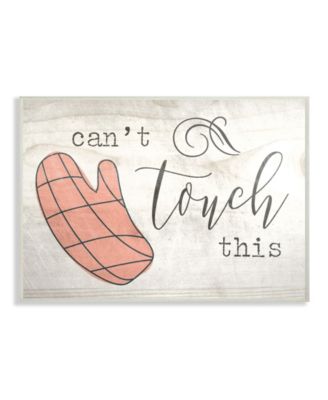 Can't Touch This Oven Mitts Wall Plaque Art, 12.5" x 18.5"