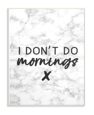 I Don't Do Mornings Wall Plaque Art, 12.5" x 18.5"