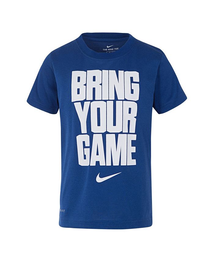 Crimineel planter bros Nike Toddler Boys Dri-Fit "Bring Your Game Not Your Name" T-shirt - Macy's
