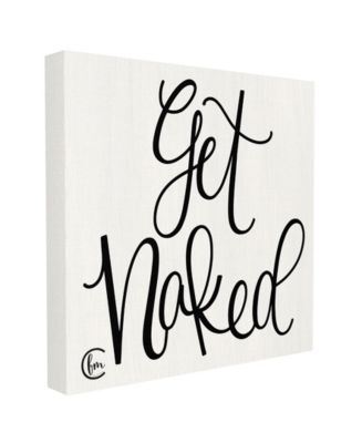 Stupell Industries Get Naked Black and White Curly Script Cursive