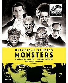 Universal Studios Monsters - A Legacy of Horror by Michael Mallory