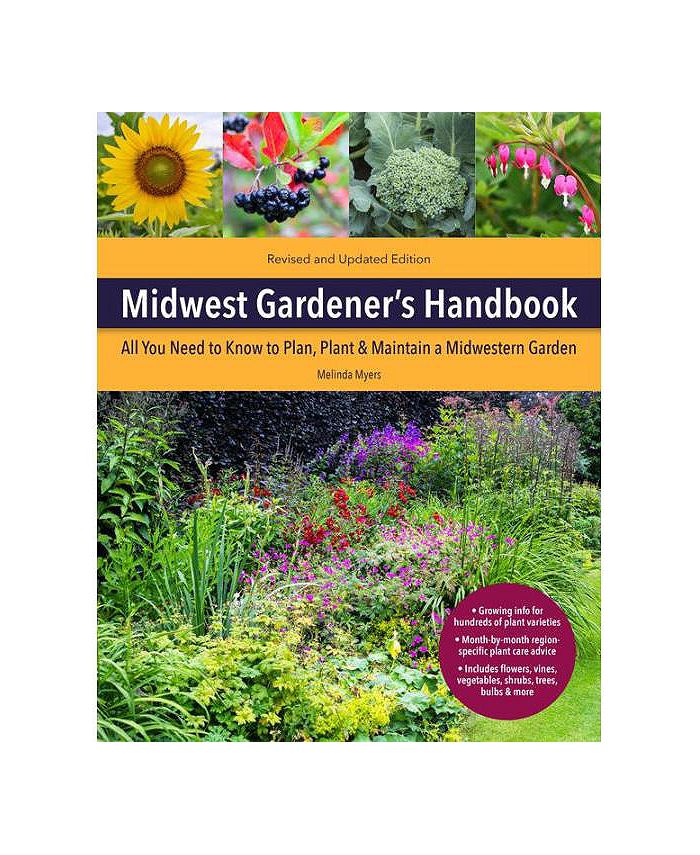 Barnes & Noble Midwest Gardener's Handbook, 2nd Edition All You Need to Know to Plan, Plant