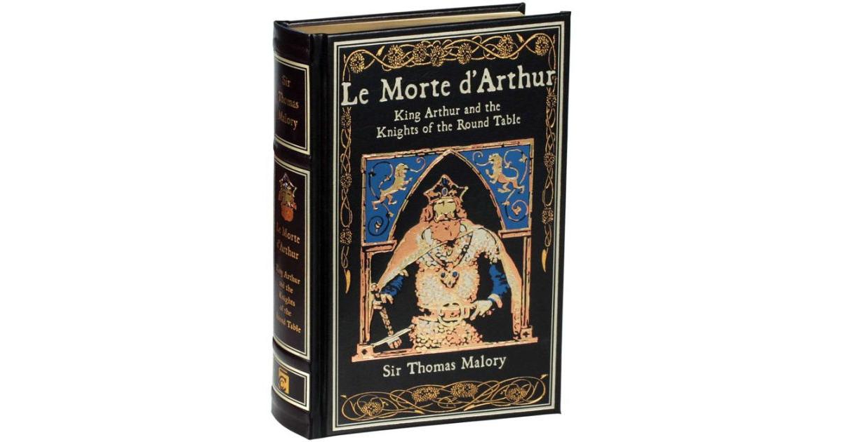Le Morte D'Arthur - King Arthur and the Knights of the Round Table by Thomas Malory