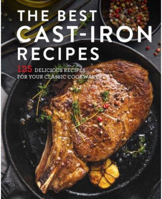 Barnes & Noble The Best Cast Iron Cookbook - 125 Delicious Recipes for Your Cast-Iron Cookware by Cider Mill Press