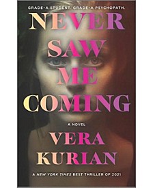 Never Saw Me Coming: A Novel by Vera Kurian