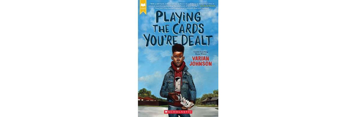 Playing The Cards You're Dealt (Scholastic Gold) by Varian Johnson