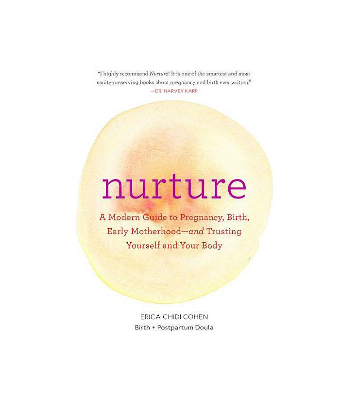 Barnes & Noble Nurture A Modern Guide to Pregnancy, Birth, Early