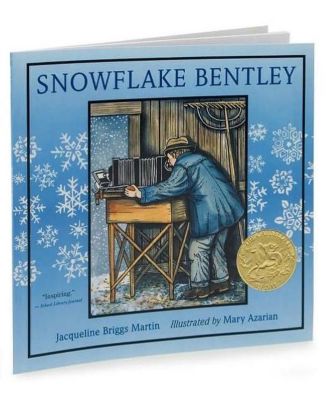 Snowflake Bentley by Jacqueline Briggs Martin