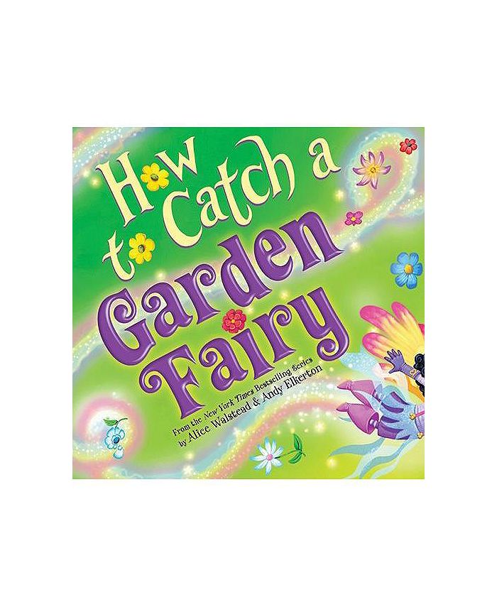 Barnes & Noble How to Catch a Garden Fairy (How