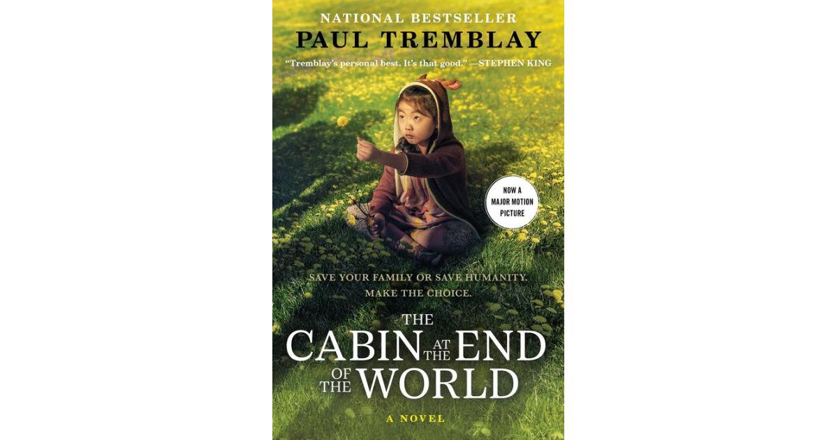 The Cabin at the End of the World [Movie Tie-in]- A Novel by Paul Tremblay