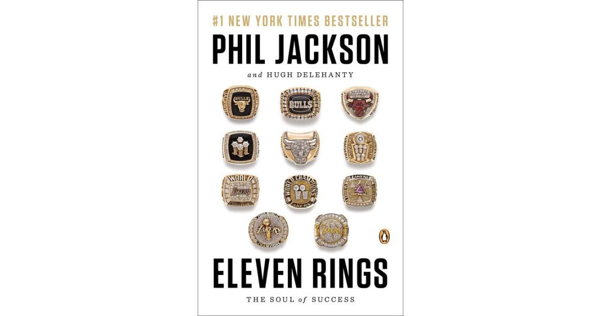 Eleven Rings- The Soul of Success by Phil Jackson