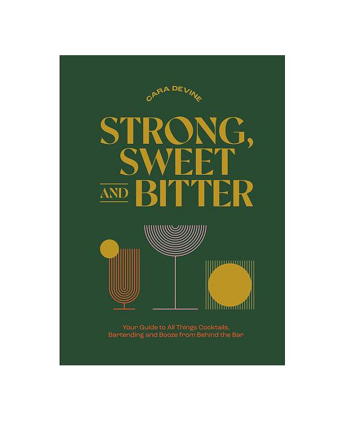 Barnes & Noble Strong, Sweet and Bitter Your Guide to All Things