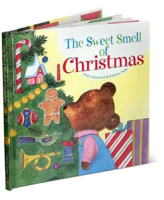 The Sweet Smell of Christmas by Patricia M. Scarry