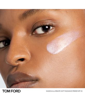 Tom Ford Shade & Illuminate Soft Radiance Primer SPF 25 - Macy's