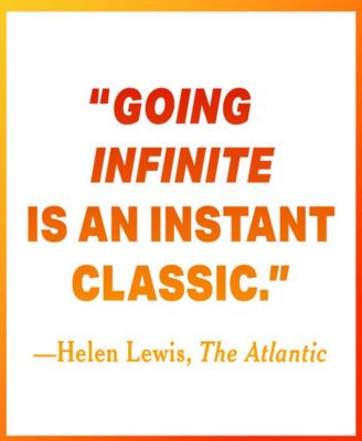 Going Infinite- The Rise and Fall of a New Tycoon by Michael Lewis