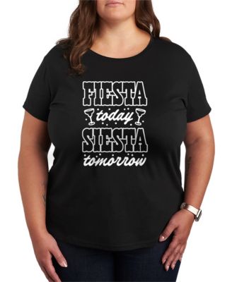 Plus Size Instant Message Fiesta Today Siesta Tomorrow Short-Sleeve Graphic T-Shirt