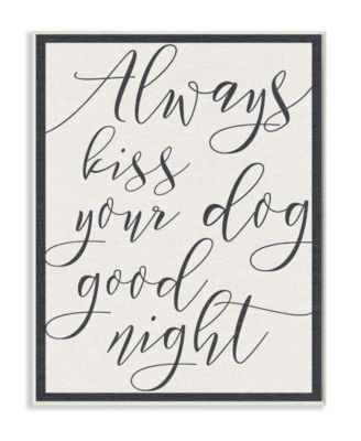 Always Kiss Your Dog Goodnight Tan Wall Plaque Art, 12.5" x 18.5"
