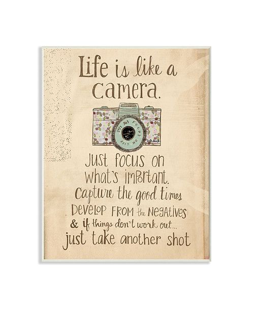 Stupell Industries Home Decor Life Is Like A Camera Inspirational