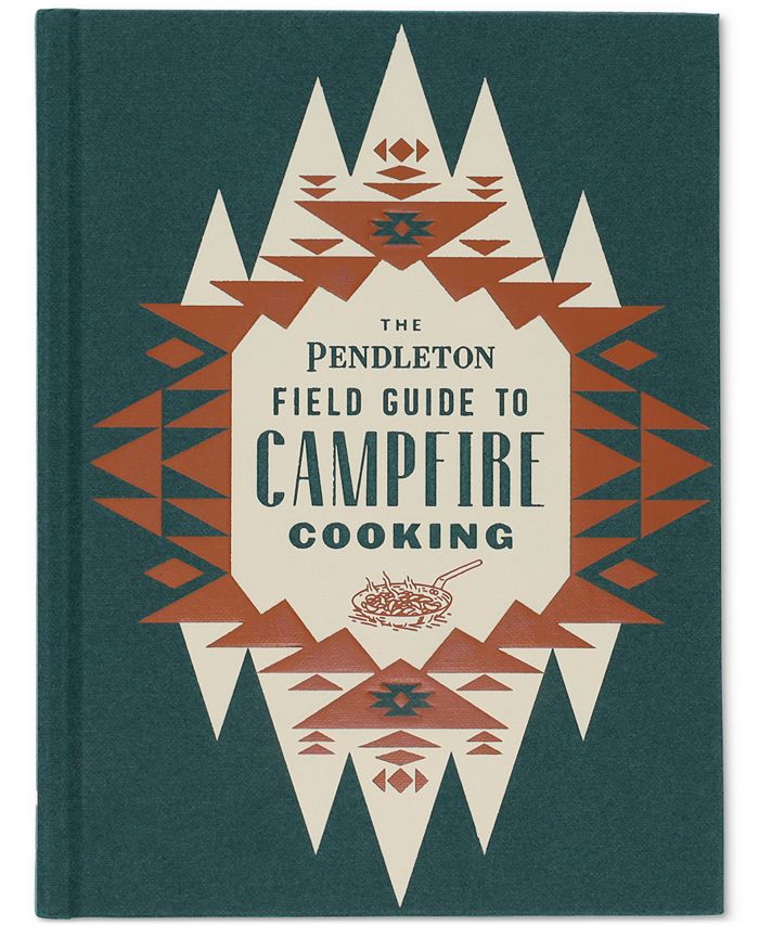 Chronicle Books The Pendleton Field Guide to Campfire Cooking - Macy's
