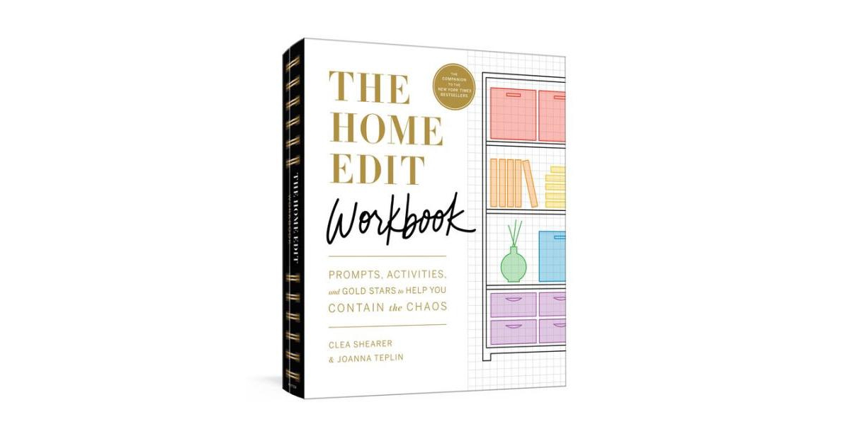 The Home Edit Workbook - Prompts, Activities, and Gold Stars to Help You Contain the Chaos by Clea Shearer
