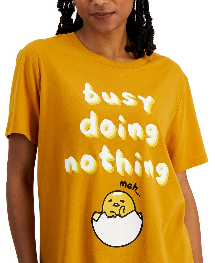 Love Tribe Juniors’ Gudetama Busy Doing Nothing T-Shirt - Macy's
