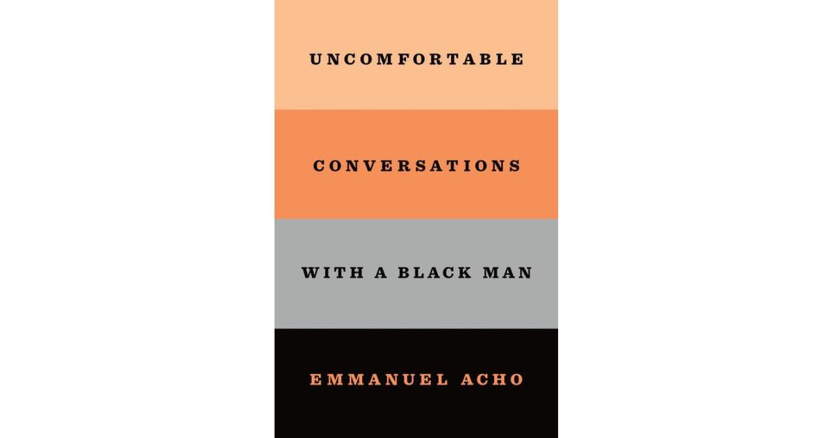 ISBN 9781250800466 product image for Uncomfortable Conversations with a Black Man by Emmanuel Acho | upcitemdb.com