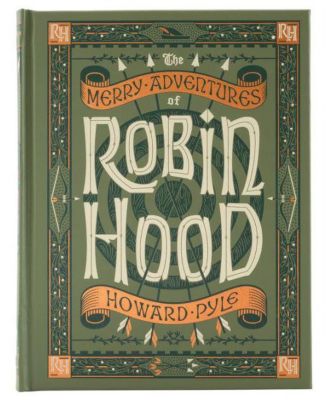 The Merry Adventures of Robin Hood (Children's Collectible Editions) by Howard Pyle
