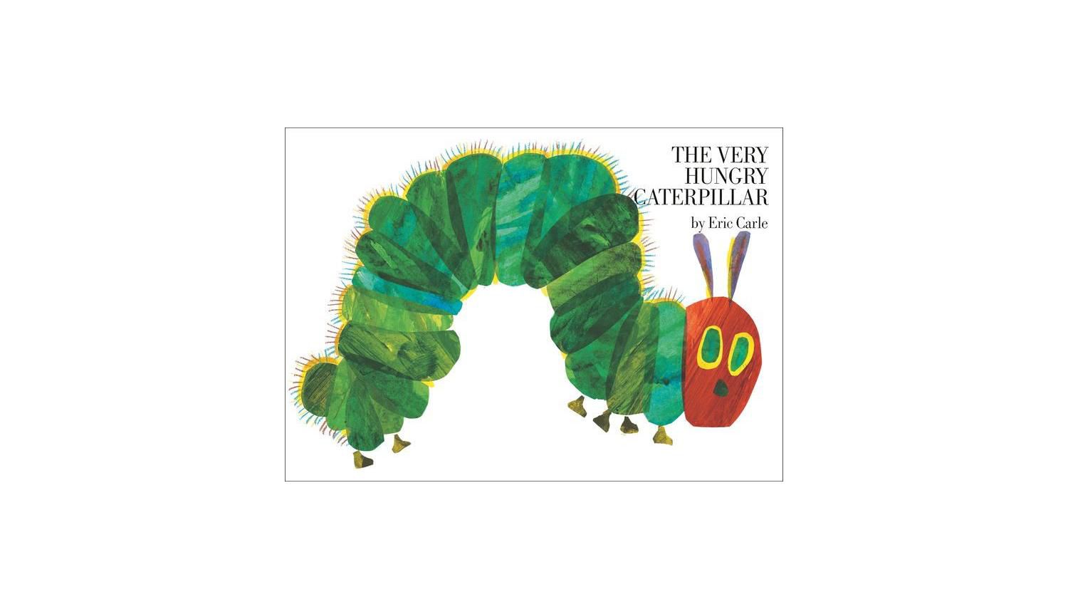 The Very Hungry Caterpillar by Eric Carle