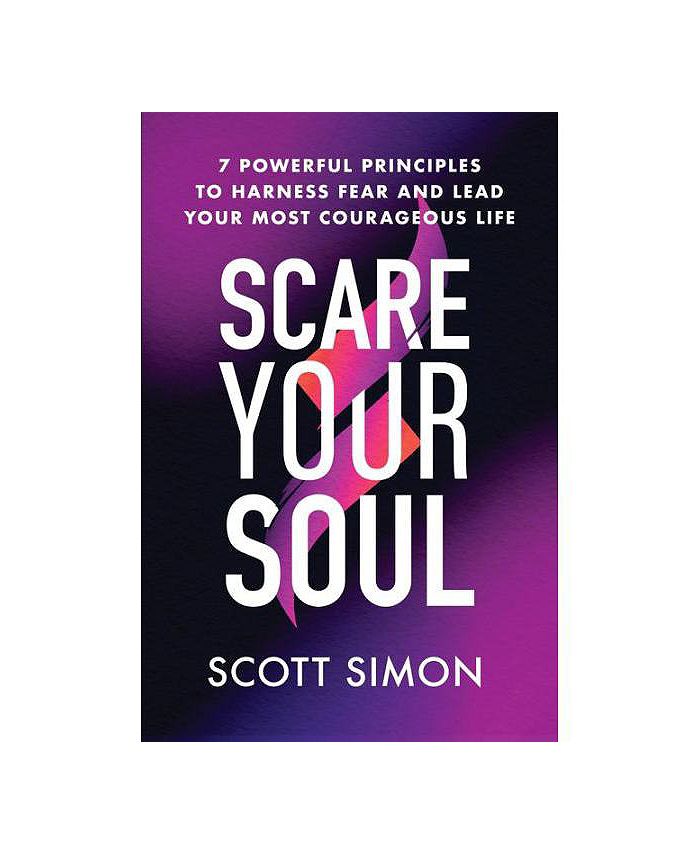 Barnes & Noble Scare Your Soul 7 Powerful Principles to Harness Fear