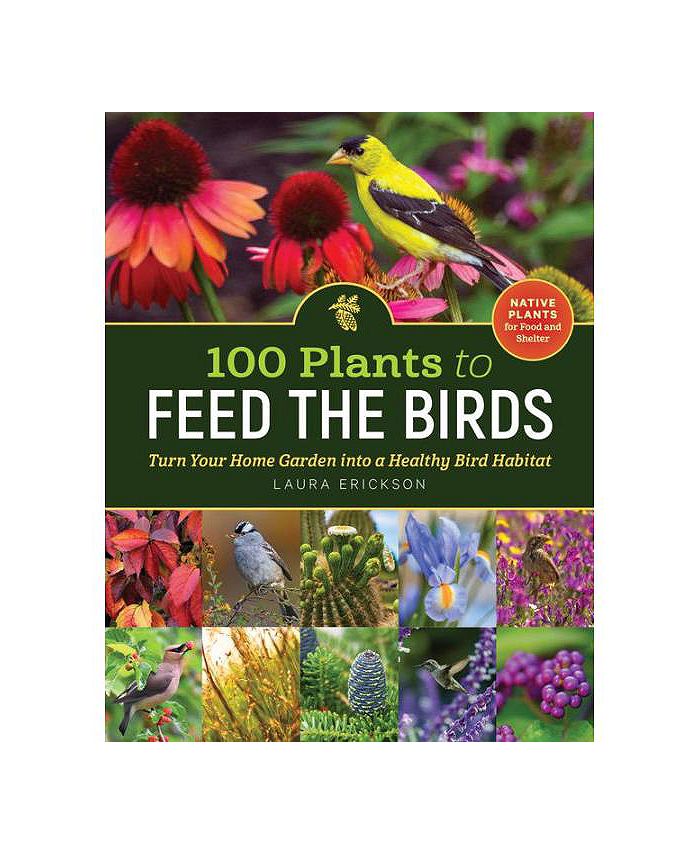Barnes & Noble 100 Plants to Feed the Birds Turn Your Home Garden into